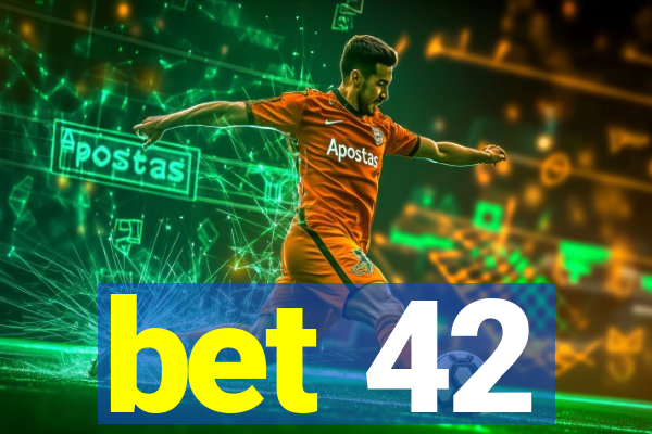 bet 42